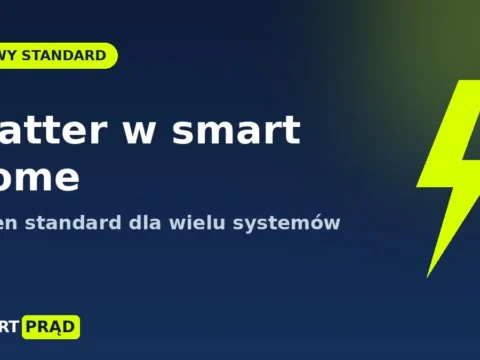 Matter – nowy standard inteligentnego domu. Co to zmienia?