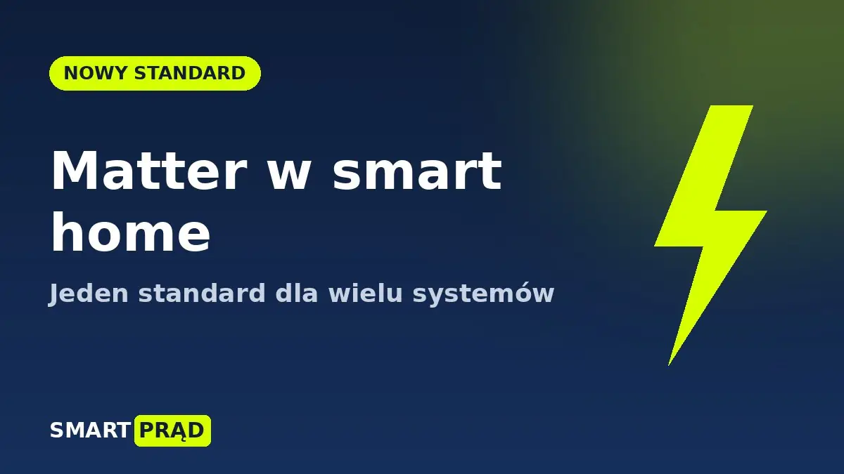 Matter – nowy standard inteligentnego domu. Co to zmienia?